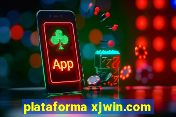 plataforma xjwin.com